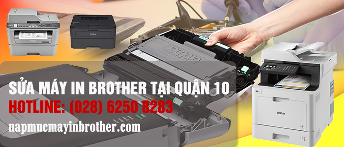 Sửa máy in Brother tại quận 10 giá rẻ