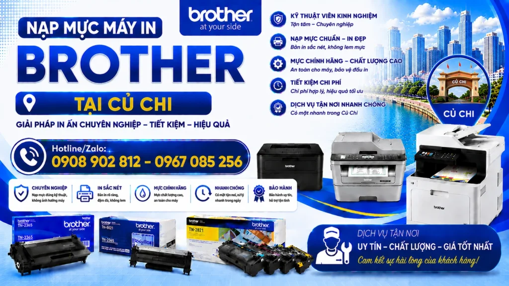Nạp Mực Máy In Brother Củ Chi Tận Nơi - Uy Tín, Giá Rẻ