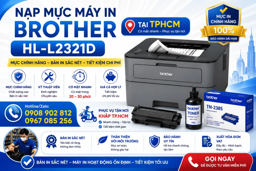 Chuyên Nạp Mực Máy In Brother HL-L2321D Tận Nơi Uy Tín Giá Rẻ
