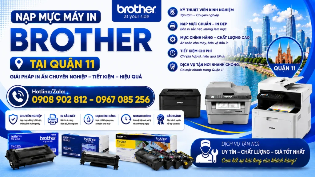 Nạp Mực Máy In Brother Quận 11 - [Giá Rẻ] Có Mặt Nhanh Chóng Sau 30P Gọi