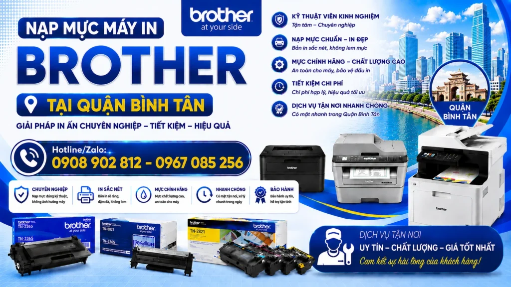 Dịch Vụ Nạp Mực Máy In Brother Quận Bình Tân tại nhà uy tín giá rẻ