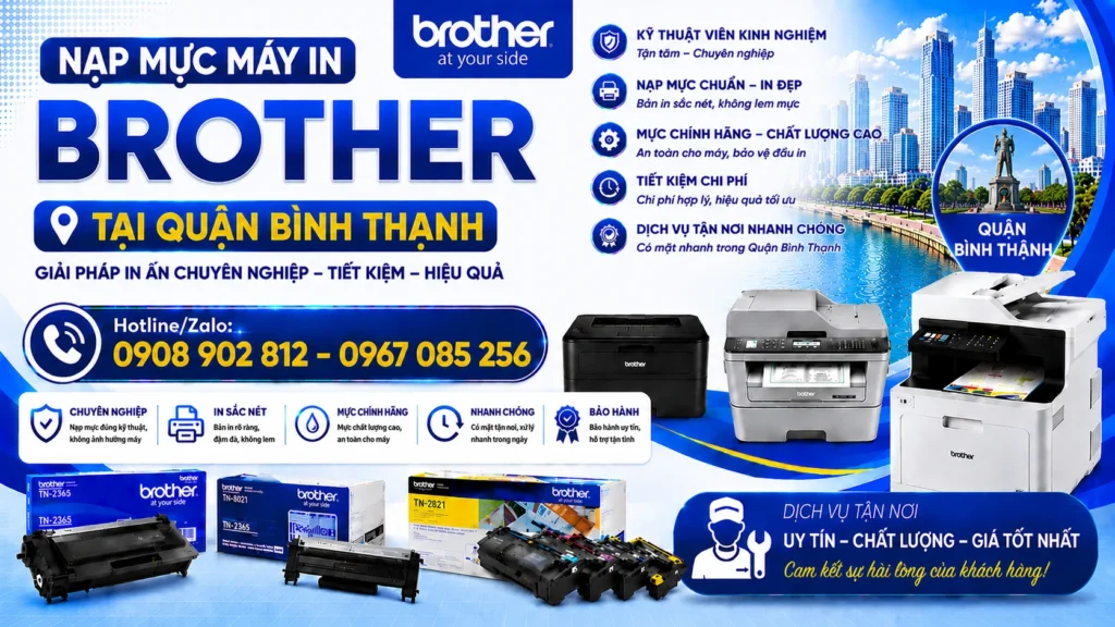 Dịch vụ nạp mực máy in Brother Quận Bình Thạnh uy Tín Giá Rẻ Tận Nơi Dịch vụ nạp mực máy in Brother Quận Bình Thạnh uy Tín Giá Rẻ Tận Nơi