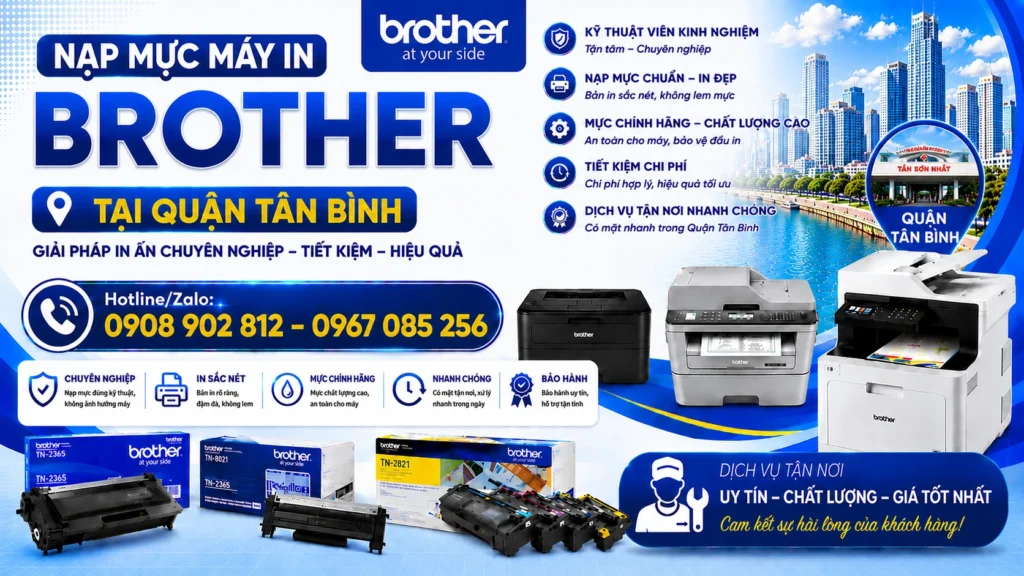 Dịch vụ nạp mực máy in Brother tại Quận Tân Bình uy tín giá rẻ